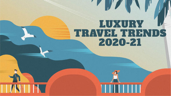 #TnlOutreach: Travel + Leisure India’s Annual Luxury Travel Trends Report 2020-21 Is Here!