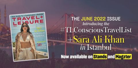 Letter From The Editor: Introducing The TL Conscious Travel List And The June 2022 Issue, Featuring Sara Ali Khan In Istanbul